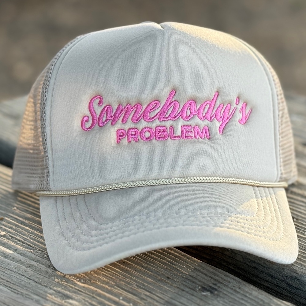 “Somebody’s Problem” trucker hat, foam front-mesh adjustable back, never worn!